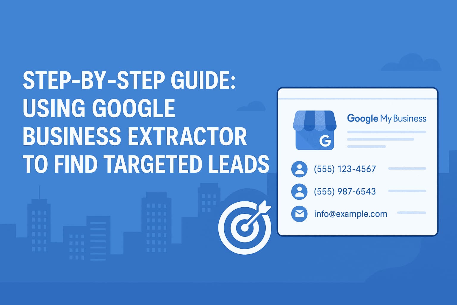 Step-by-Step Guide: Using Google Business Extractor to Find Targeted Leads