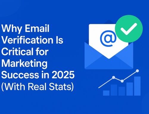 Why Email Verification Is Critical for Marketing Success in 2025 (With Real Stats)